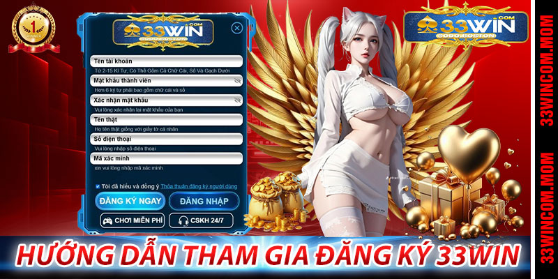 Hướng Dẫn Tham Gia Đăng Ký 33Win